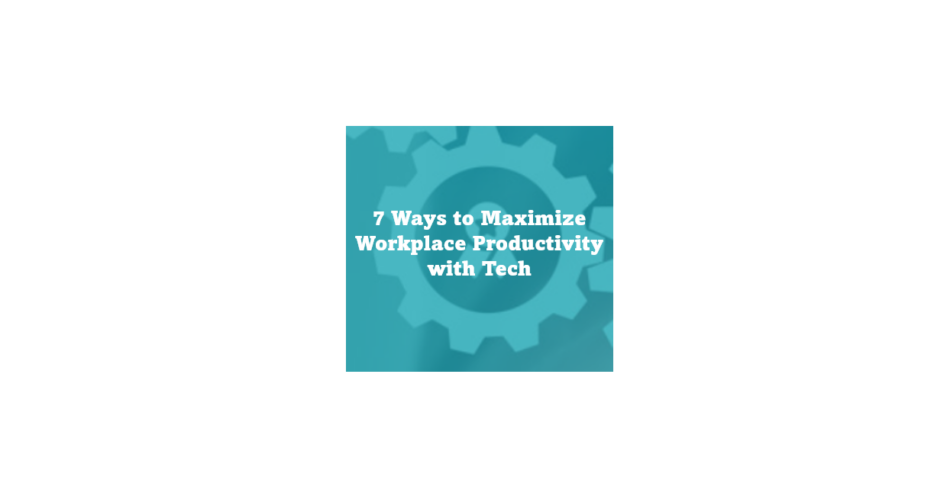 image maximize workplace productivity with tech