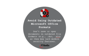 tech tip - security - avoid using outdated Microsoft Office formats