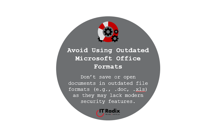 tech tip - security - avoid using outdated Microsoft Office formats